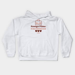 Foreign Films: It's how introverts travel. Kids Hoodie